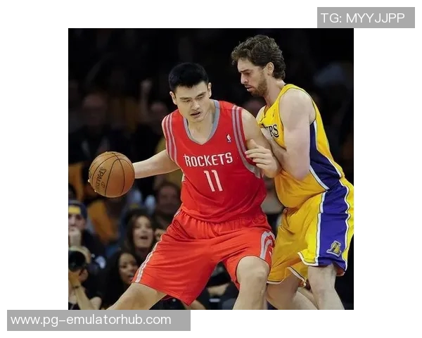 姚明单独带队挑战NBA新篇章展现中国篮球崛起的无限可能