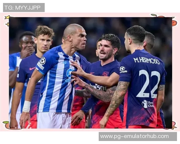 意甲激战波尔图与马竞握手言和补时争议进球引发全场沸腾